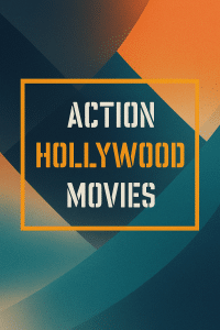 Action Hollywood Movies