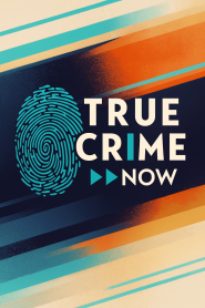 True Crime Now