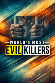 World’s Most Evil Killers
